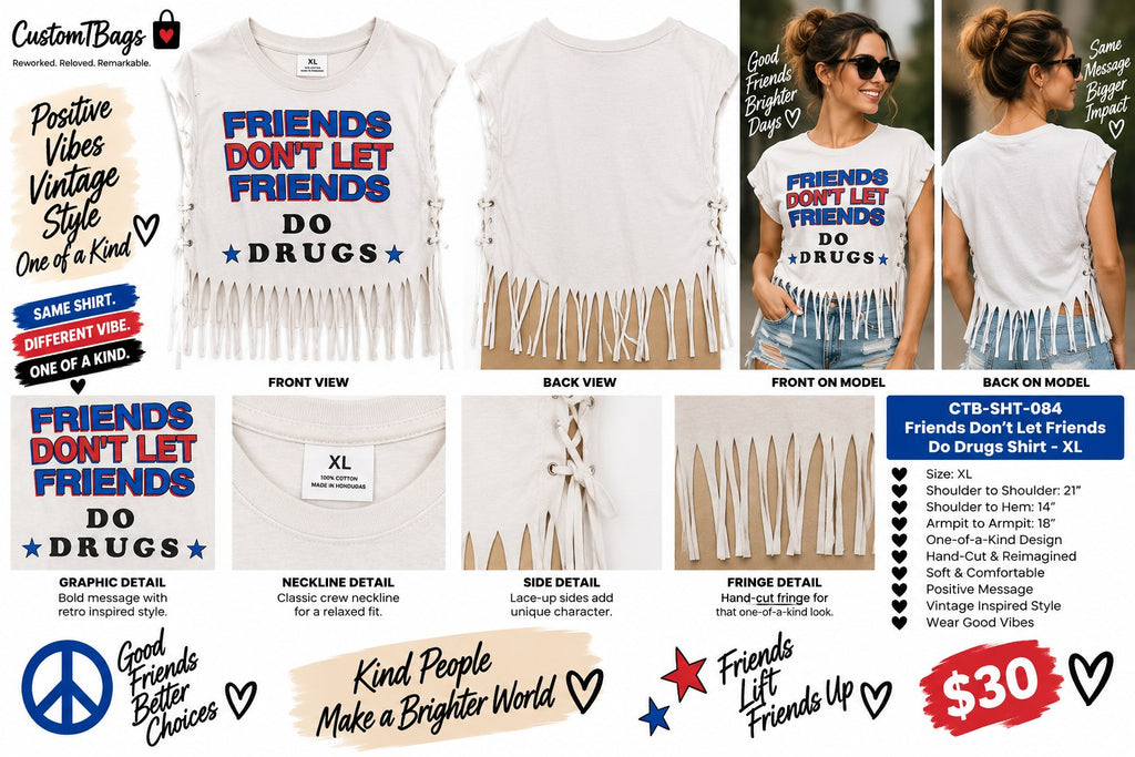 Friends Don’t Let Friends Do Drugs Shirt – Upcycled One-of-a-Kind Women’s XL Reworked Shirt - details and styling